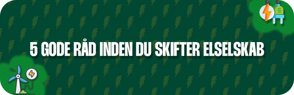 Få 5 gode råd til at skifte elselskab