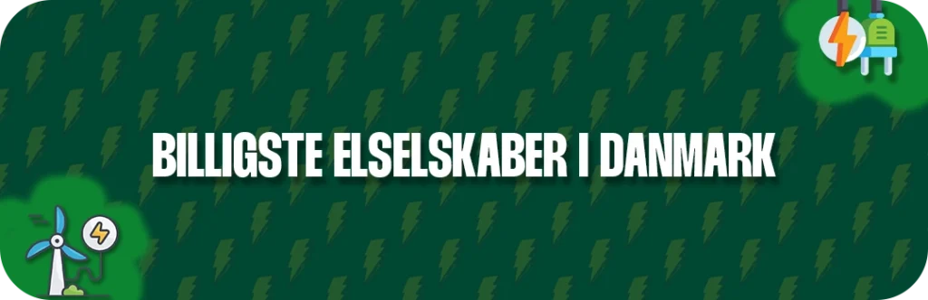 Her er danmarks 10 billigste elselskaber i 2025