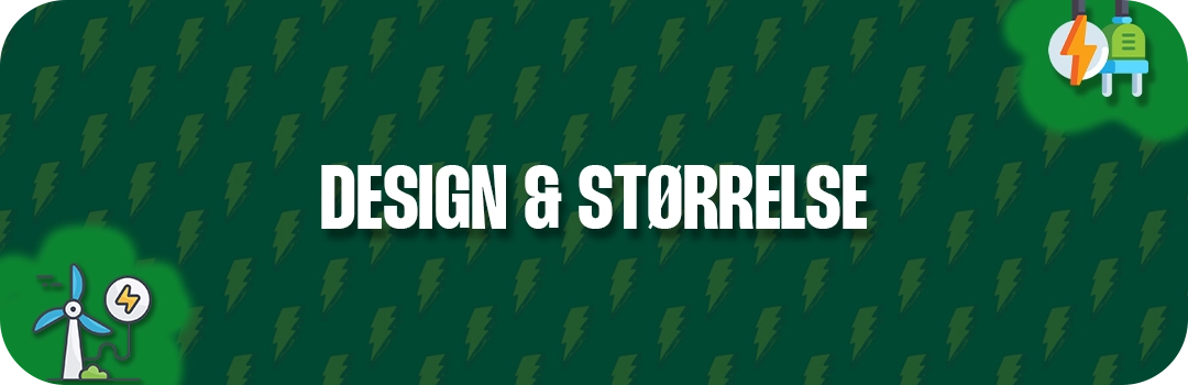 Design, størrelse og tilpasning