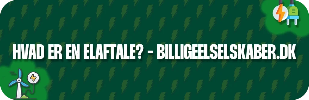 Hvad betyder en elaftale i praksis?