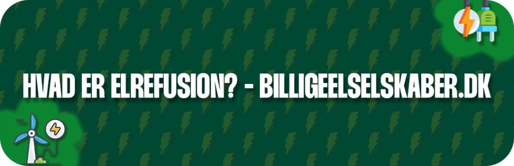 Hvad er elrefusion? Det korte svar