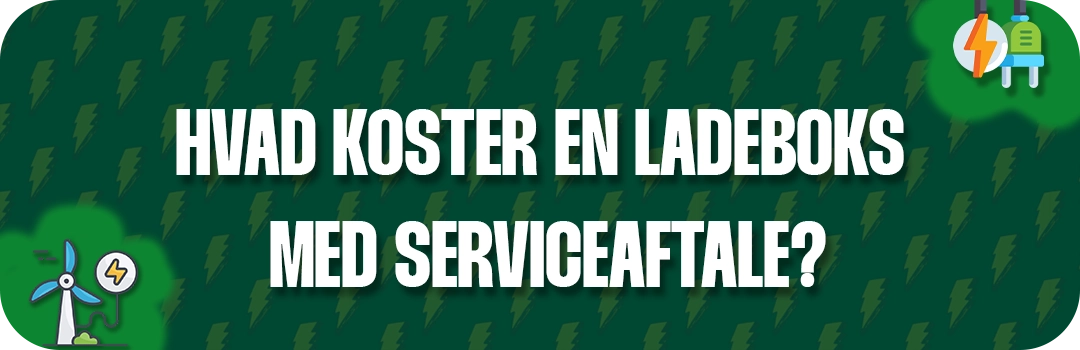 Hvad koster en ladeboks med serviceaftale