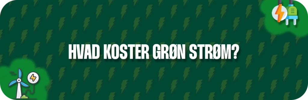 Hvad koster grøn energi? Få overblik over de grønne elpriser