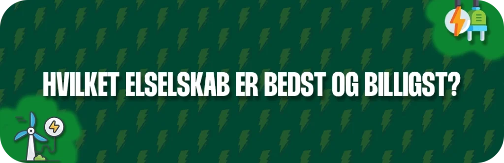 Hvilket elselskab er bedst og billigst at skifte til