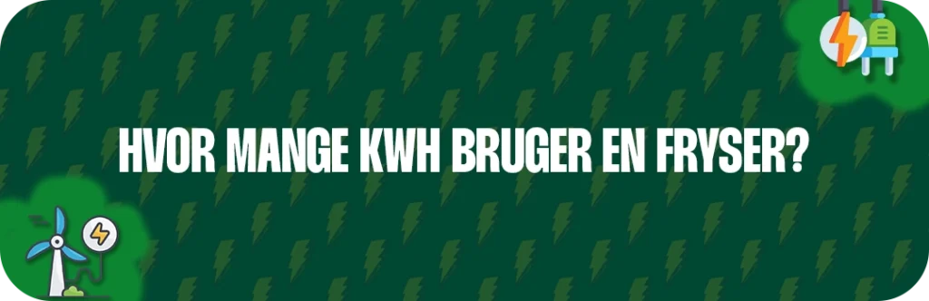 Hvor mange kWh bruger en Fryser?