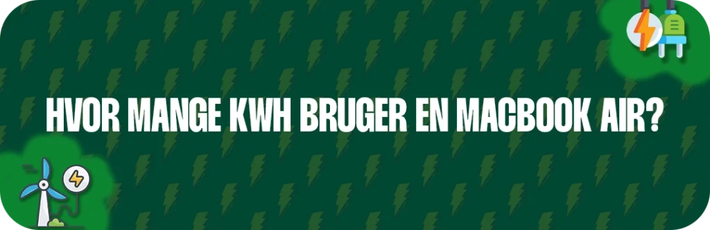 Hvor mange kWh bruger en MacBook Air?