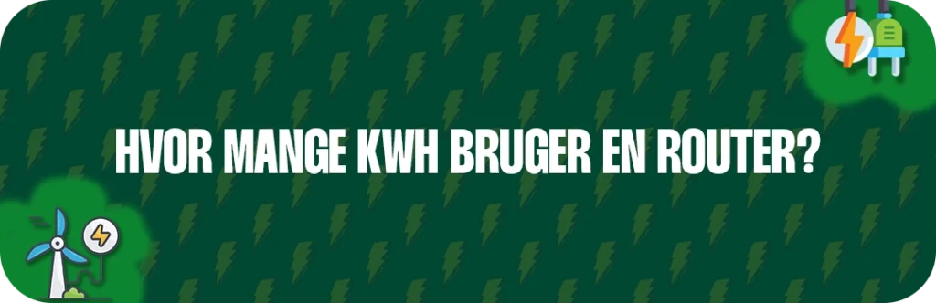 Hvor mange kWh bruger en router?