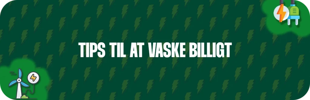 Sådan Vasker Du Billigst – Tips Der Virker