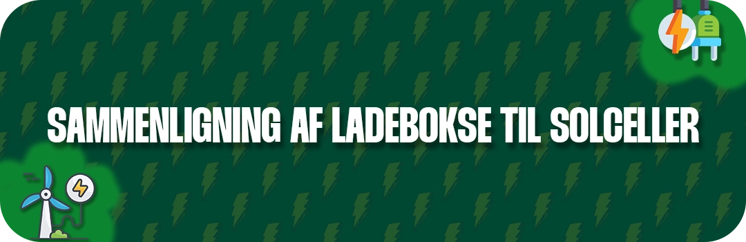 Sammenligning af de bedste ladebokse og ladestander til solceller