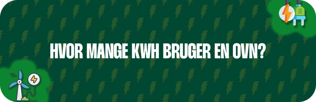Hvor mange kWh bruger en ovn?