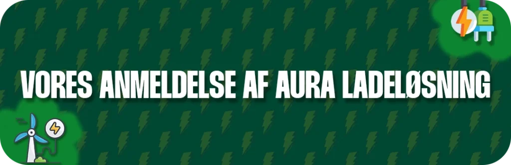 Vores vurdering af Aura ladeboks